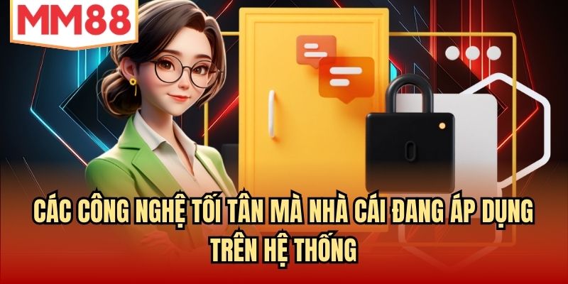 Các công nghệ tối tân mà nhà cái đang áp dụng trên hệ thống